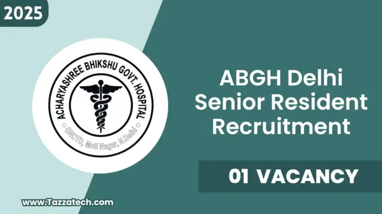 ABGH Delhi Senior Resident Recruitment 2025 – Notification Out for 01 Post, Walk-In Interview
