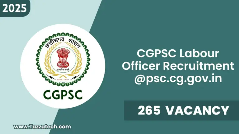 CGPSC Labour Officer Recruitment 2025 – Notification Out for Deputy Collector & Other 265 Posts @psc.cg.gov.in