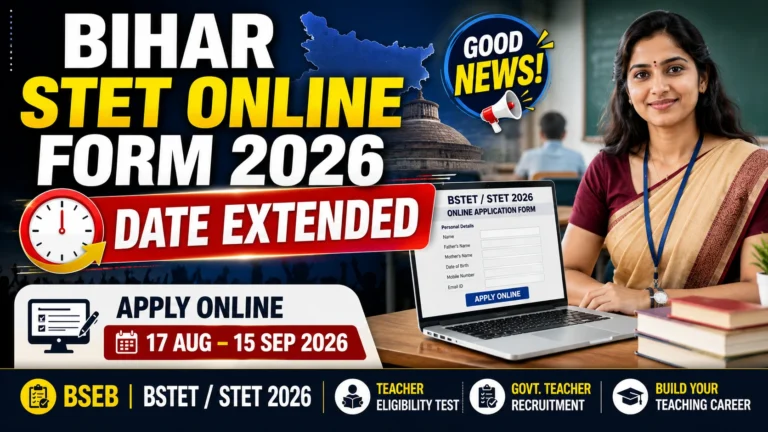 Bihar STET Online Form 2026 – Date Extended, Apply Online Quickly, Eligibility, Fee, Age Limit