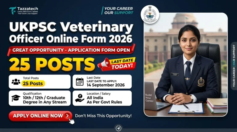 UKPSC Veterinary Officer Online Form 2026 – Last Date Today